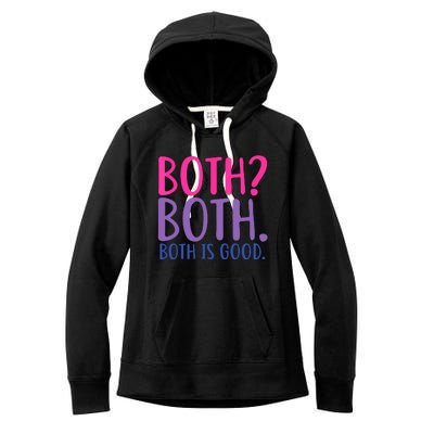 Both? Both. Both Is Good Funny Bisexual Pride Women's Fleece Hoodie