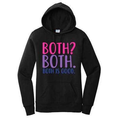 Both? Both. Both Is Good Funny Bisexual Pride Women's Pullover Hoodie