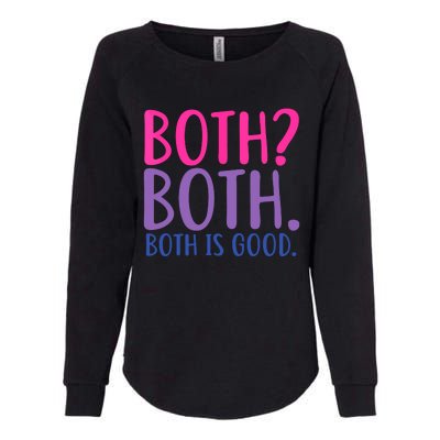 Both? Both. Both Is Good Funny Bisexual Pride Womens California Wash Sweatshirt