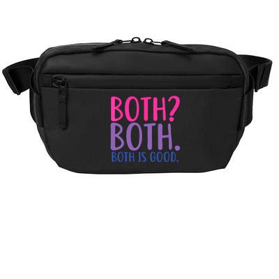 Both? Both. Both Is Good Funny Bisexual Pride Crossbody Pack