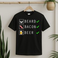 Beard Bacon Beer Funny Checklist Design T-Shirt