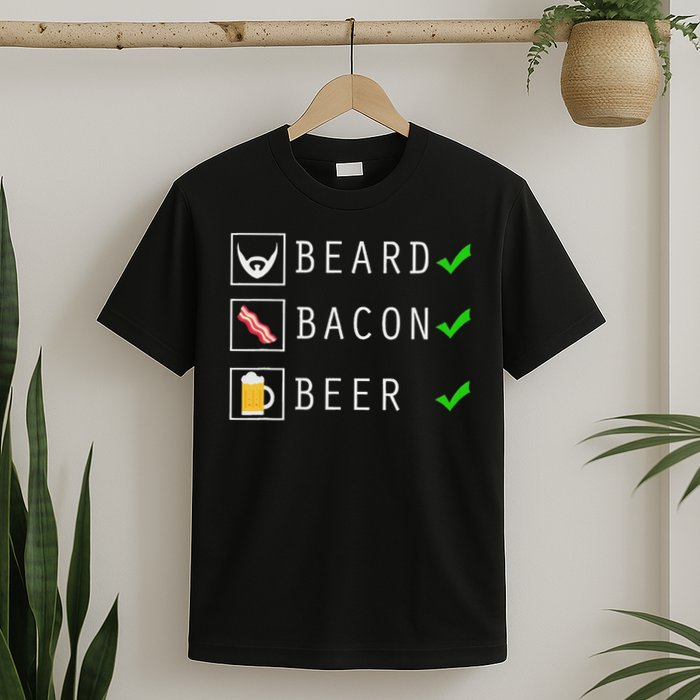 Beard Bacon Beer Funny Checklist Design T-Shirt