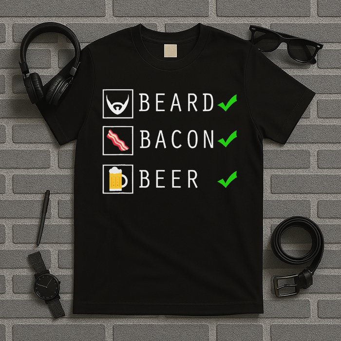 Beard Bacon Beer Funny Checklist Design T-Shirt