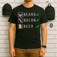 Beard Bacon Beer Funny Checklist Design T-Shirt