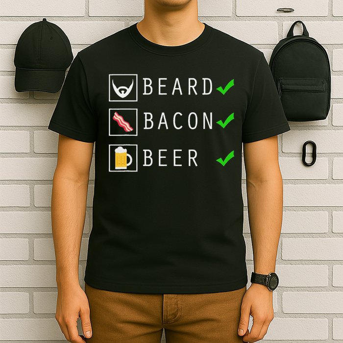 Beard Bacon Beer Funny Checklist Design T-Shirt