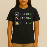 Beard Bacon Beer Funny Checklist Design T-Shirt