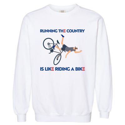 Biden Bike Bicycle Running The Country Is Like Riding A Bike Garment-Dyed Sweatshirt