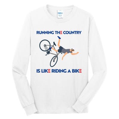 Biden Bike Bicycle Running The Country Is Like Riding A Bike Tall Long Sleeve T-Shirt