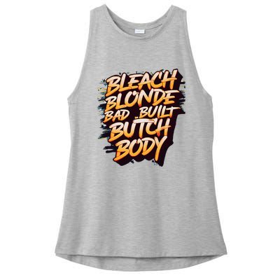 Bleach Blonde Bad Build Butch Body Ladies PosiCharge Tri-Blend Wicking Tank