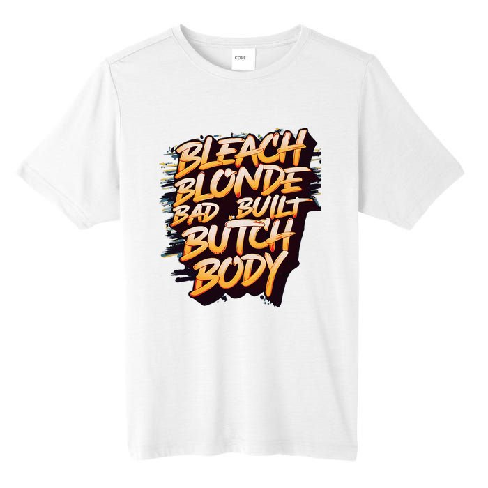 Bleach Blonde Bad Build Butch Body Tall Fusion ChromaSoft Performance T-Shirt