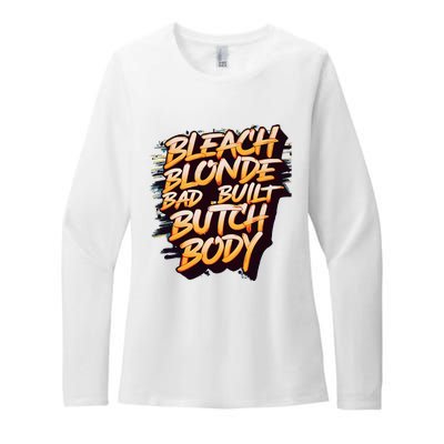 Bleach Blonde Bad Build Butch Body Womens CVC Long Sleeve Shirt