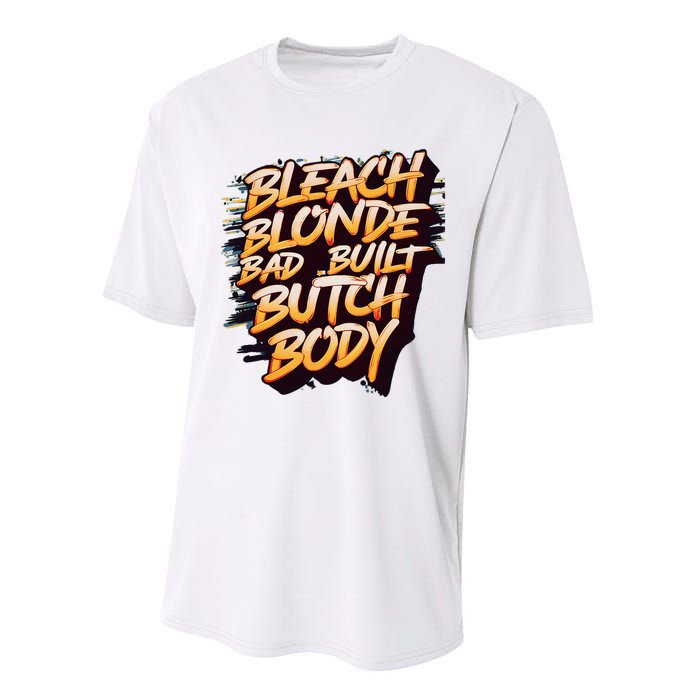 Bleach Blonde Bad Build Butch Body Performance Sprint T-Shirt