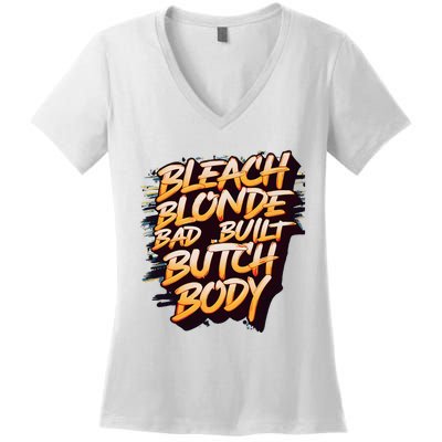 Bleach Blonde Bad Build Butch Body Women's V-Neck T-Shirt