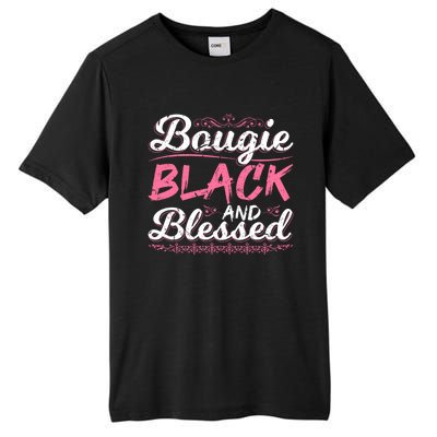 Bougie Black Blessed Dope Boujee Melanin Christmas Gift Tee Cool Gift Tall Fusion ChromaSoft Performance T-Shirt