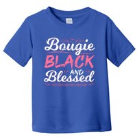 Bougie Black Blessed Dope Boujee Melanin Christmas Gift Tee Cool Gift Toddler T-Shirt