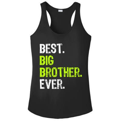Best Big Brother Ever Nager Older Sibling Gift Ladies PosiCharge Competitor Racerback Tank