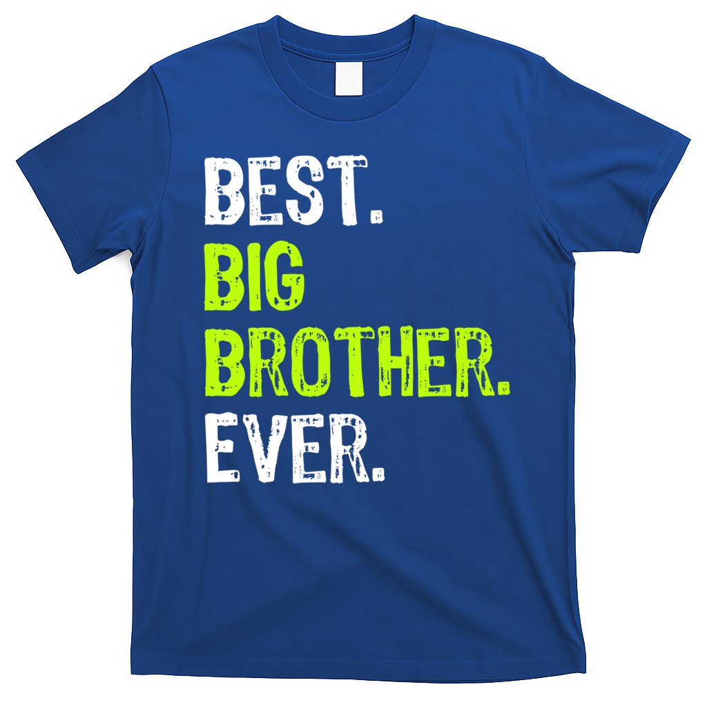 Best Big Brother Ever Nager Older Sibling Gift T-Shirt