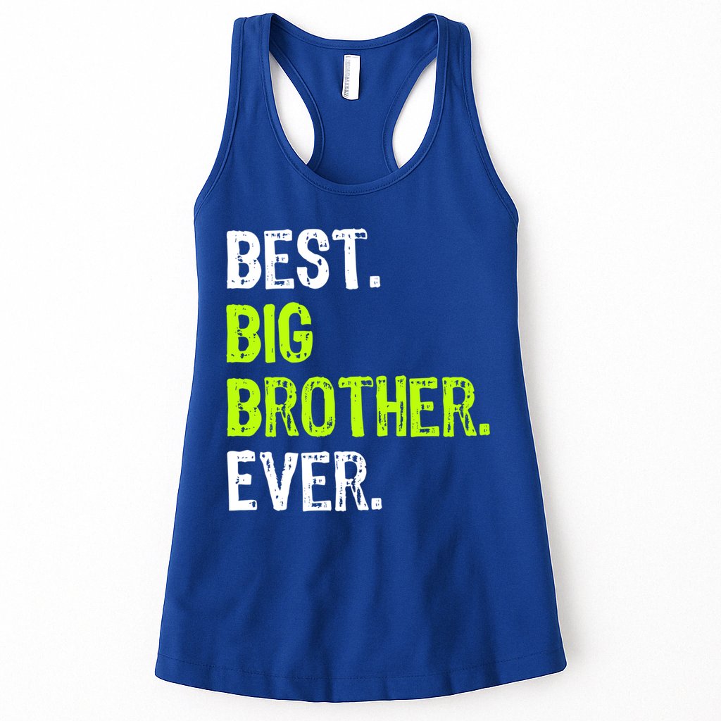 Best Big Brother Ever Nager Older Sibling Gift Womens Tank Top