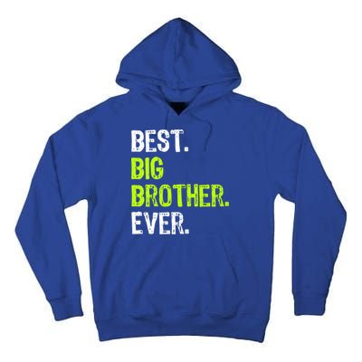 Best Big Brother Ever Nager Older Sibling Gift Tall Hoodie