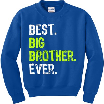 Best Big Brother Ever Nager Older Sibling Gift Kids Sweatshirt