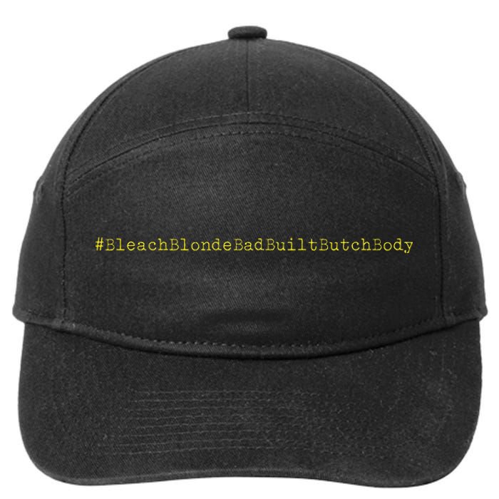 Bleach Blonde Bad Built Butch Body 7-Panel Snapback Hat