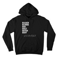 Bleach Blonde Bad Built Butch Body Hoodie