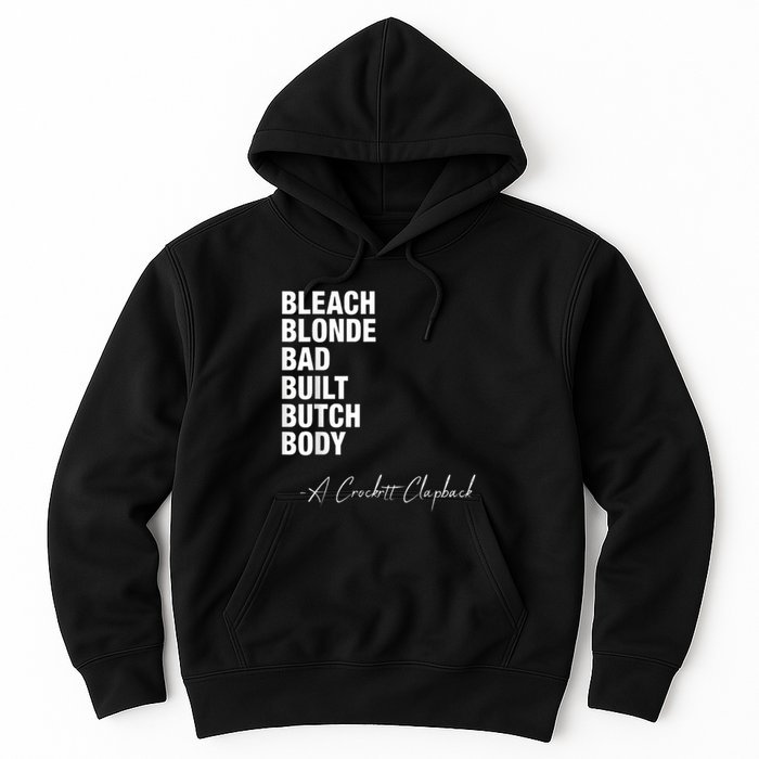 Bleach Blonde Bad Built Butch Body Hoodie