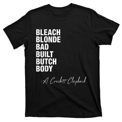 Bleach Blonde Bad Built Butch Body T-Shirt