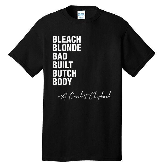 Bleach Blonde Bad Built Butch Body Tall T-Shirt