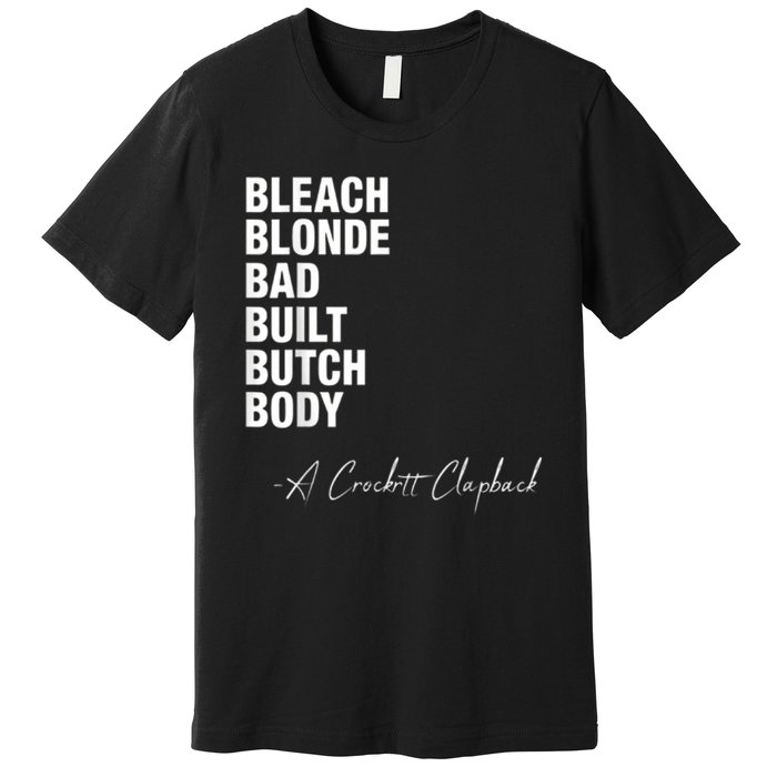 Bleach Blonde Bad Built Butch Body Premium T-Shirt