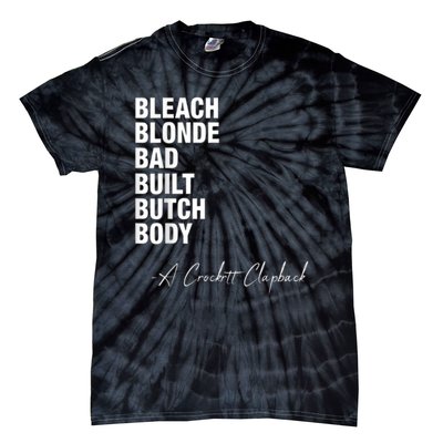 Bleach Blonde Bad Built Butch Body Tie-Dye T-Shirt