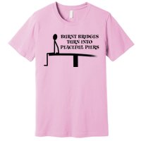 Burnt Bridges Premium T-Shirt