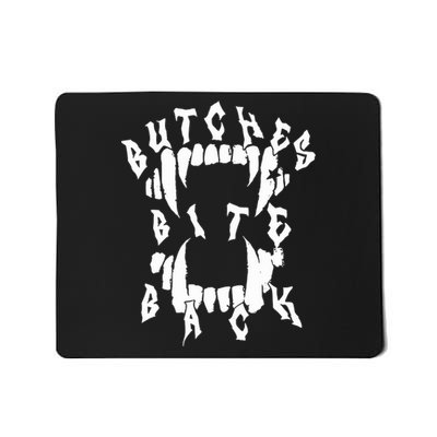 Butches Bite Back Mousepad