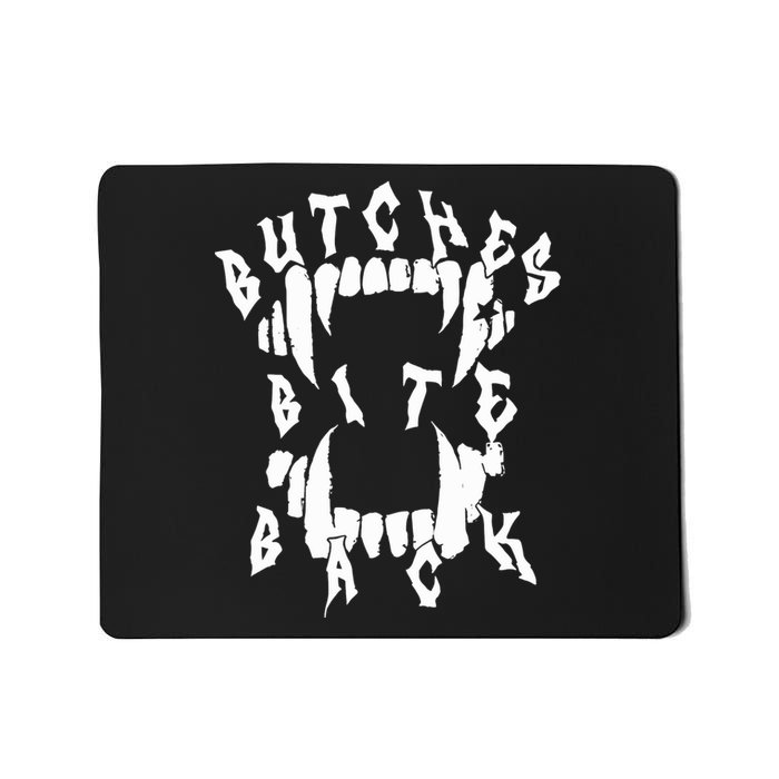 Butches Bite Back Mousepad