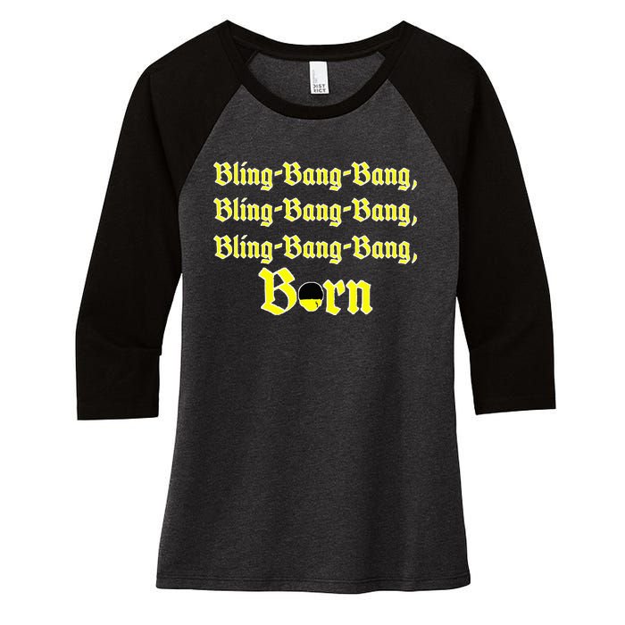 Bling Bang Bang Born Women's Tri-Blend 3/4-Sleeve Raglan Shirt