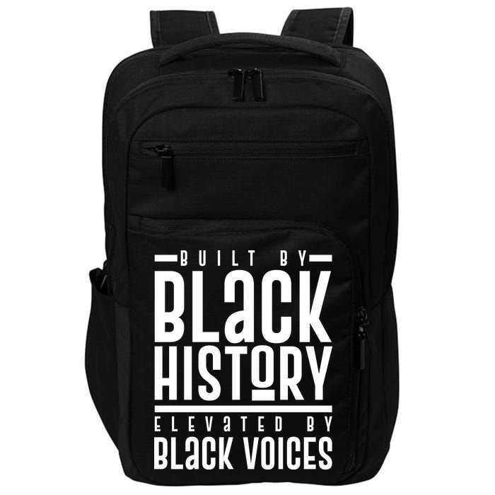 Built By Black History Elevated By Black Voices Impact Tech Backpack