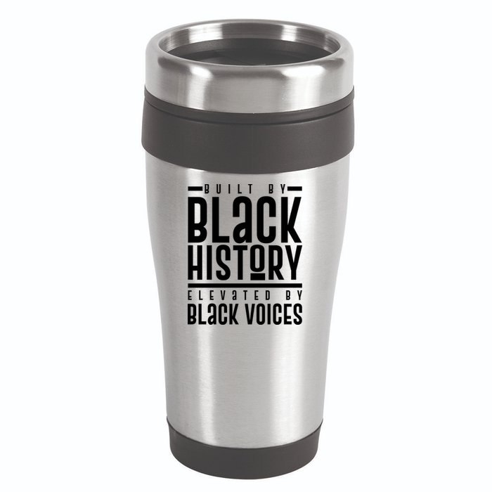 Built By Black History Elevated By Black Voices 16oz Travel Tumbler
