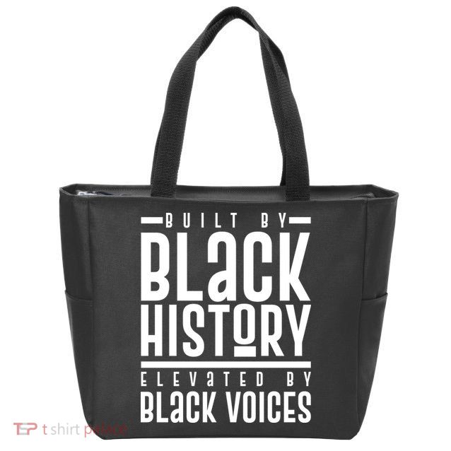 Built By Black History Elevated By Black Voices Zip Tote Bag