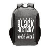 Built By Black History Elevated By Black Voices Vector Backpack