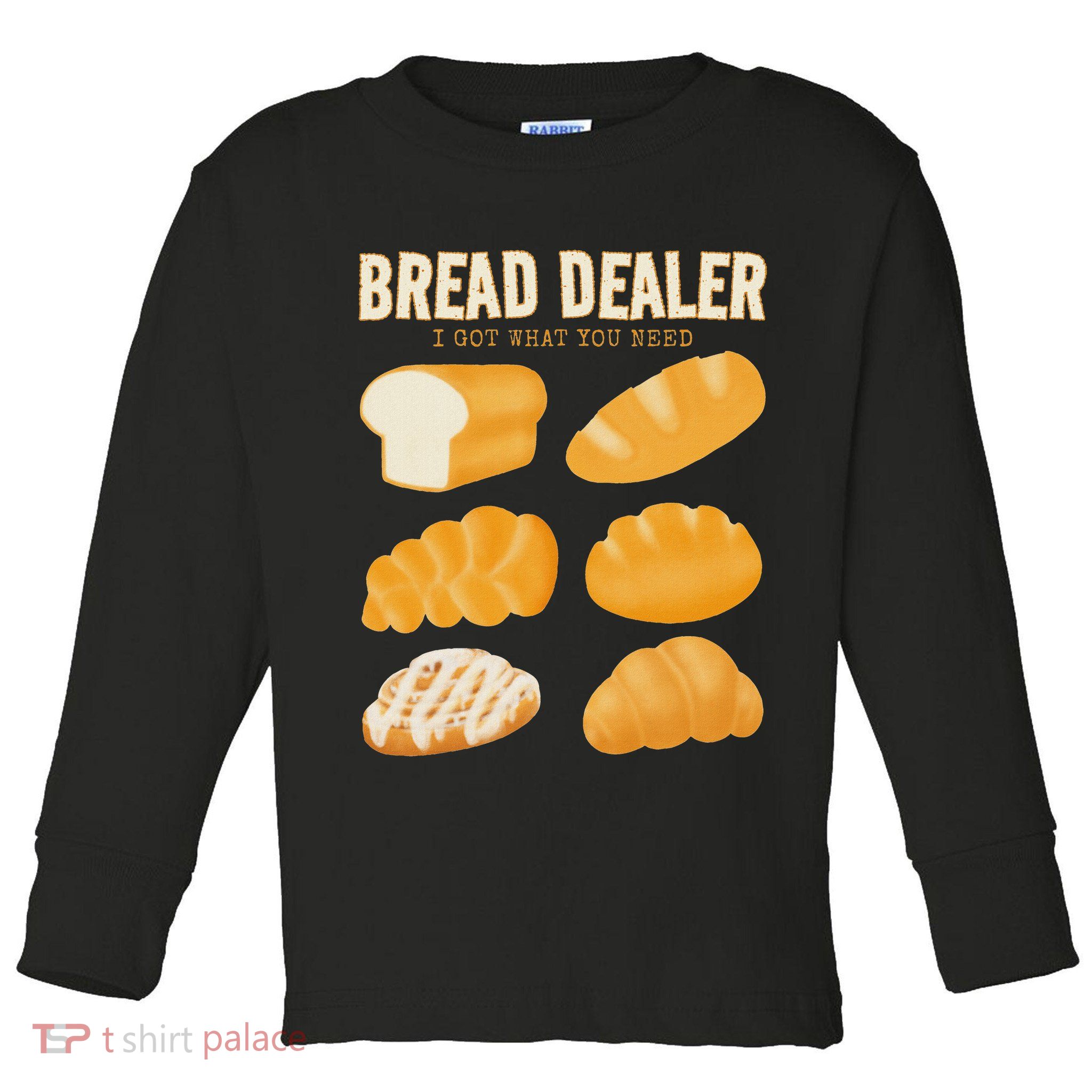Bread Baker Bread Dealer Making Dough Baking Toddler Long Sleeve Shirt