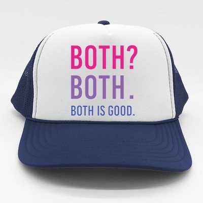 Both? Both Both Is Good Bisexual Pride Gift Trucker Hat