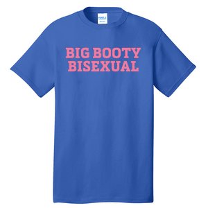 Big Booty Bisexual Lgbt Pride Month Tall T-Shirt