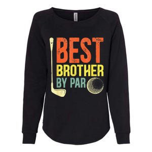 Best Brother By Par Father's Day Golf Gifts Grandpa Womens California Wash Sweatshirt