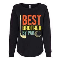 Best Brother By Par Father's Day Golf Gifts Grandpa Womens California Wash Sweatshirt