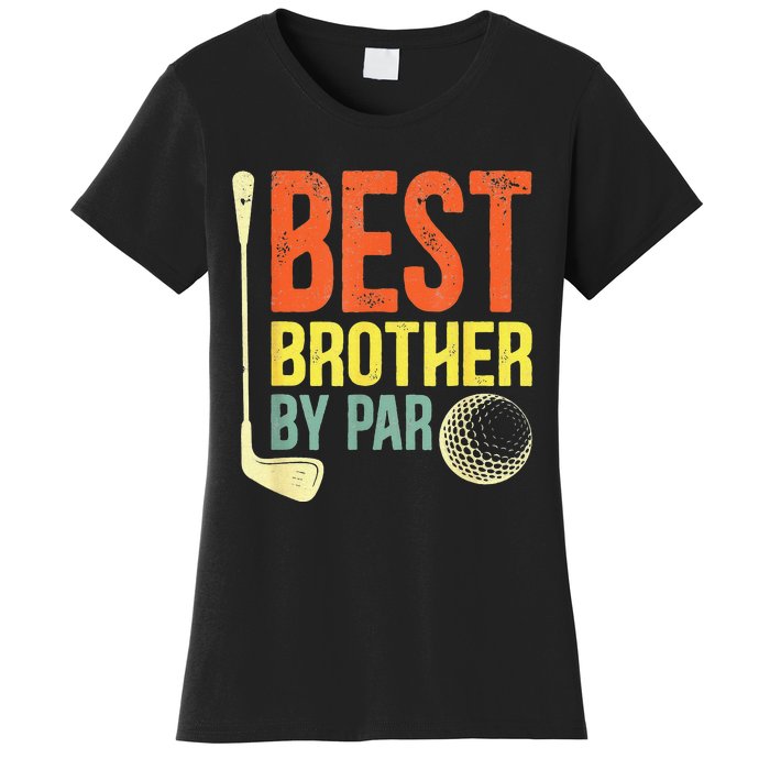 Best Brother By Par Father's Day Golf Gifts Grandpa Women's T-Shirt