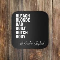 Bleach Blonde Bad Built Butch Body Coaster