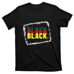 Black Black Black African American For Black History Month T-Shirt