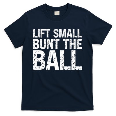 Baseball Batter Batting Strategy Lift Small Bunt The Ball T-Shirt