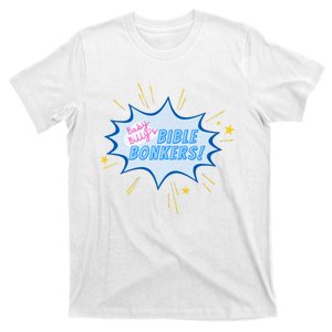 Baby Bi!lly Bible Bonkers Uncle Baby Bi!lly Bible Bonkers T-Shirt