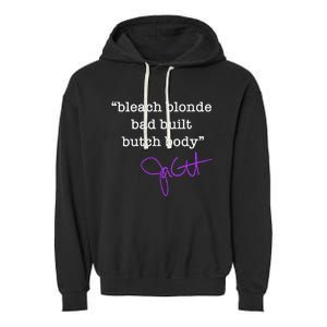 Bleach Blonde Bad Built Butch Body Jasmine Crockett Garment-Dyed Fleece Hoodie